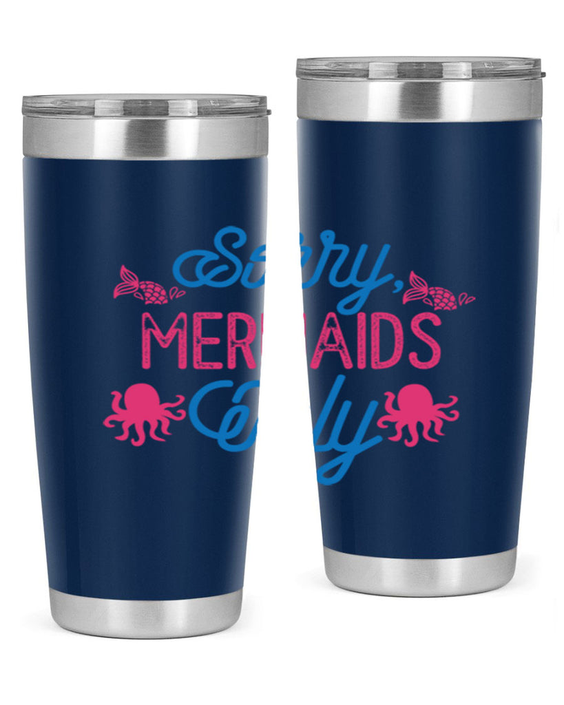 Sorry Mermaids Only 608#- mermaid- Tumbler