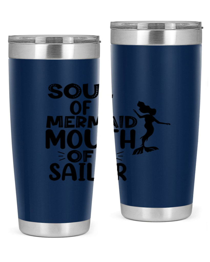 Soul Of A Mermaid Mouth Of A Sailor 620#- mermaid- Tumbler