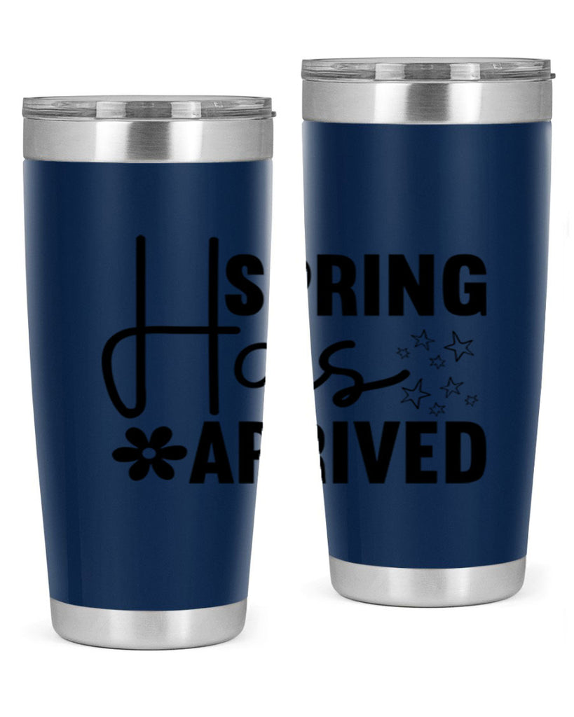 Spring Has Arrived 426#- spring- Tumbler