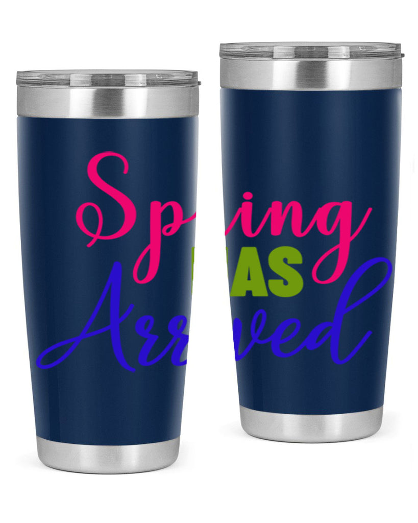 Spring Has Arrived 429#- spring- Tumbler