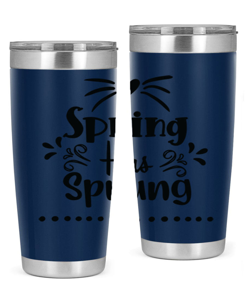 Spring Has Sprung 433#- spring- Tumbler
