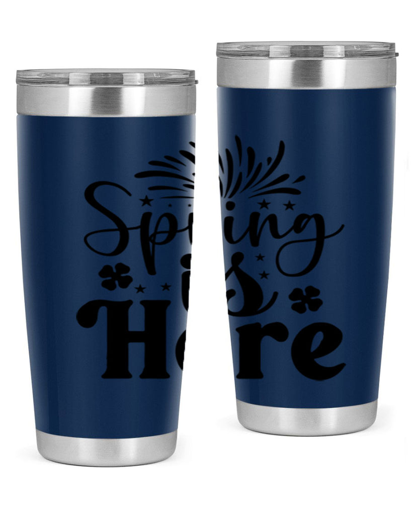 Spring Is Here 451#- spring- Tumbler