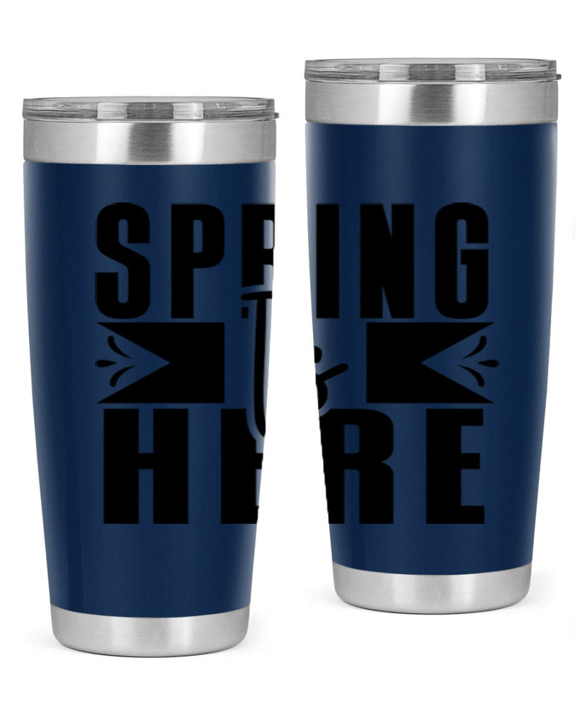 Spring Is Here 452#- spring- Tumbler