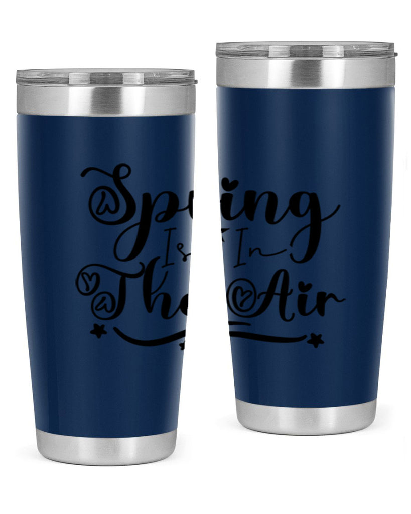 Spring Is In The Air 465#- spring- Tumbler