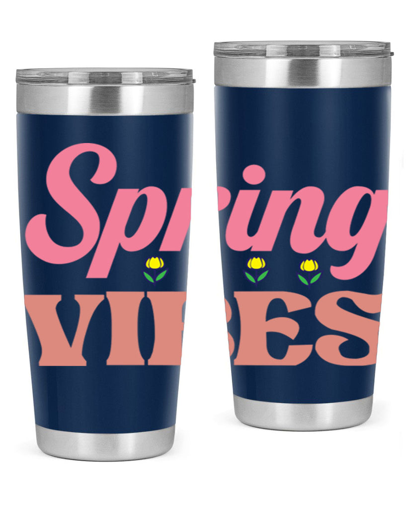 Spring Vibes  520#- spring- Tumbler