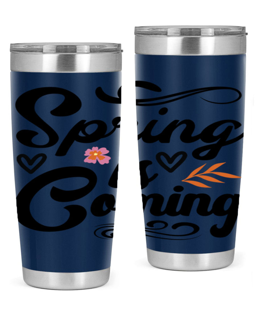 Spring is Coming  496#- spring- Tumbler