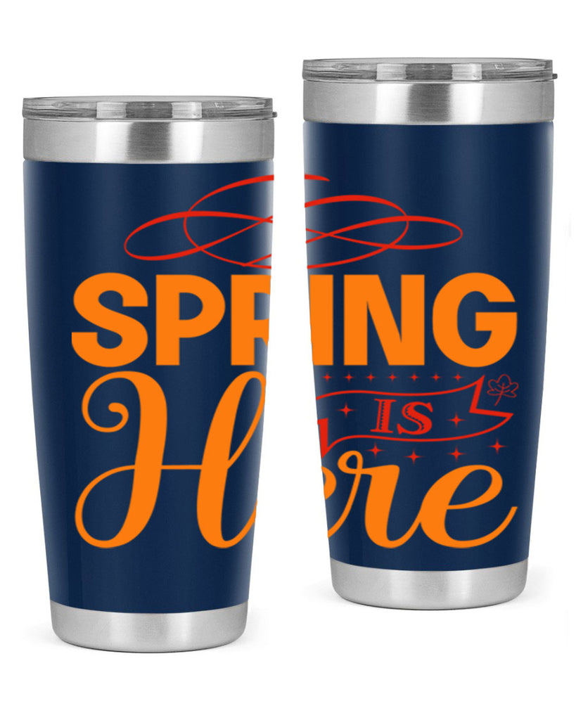 Spring is here 454#- spring- Tumbler
