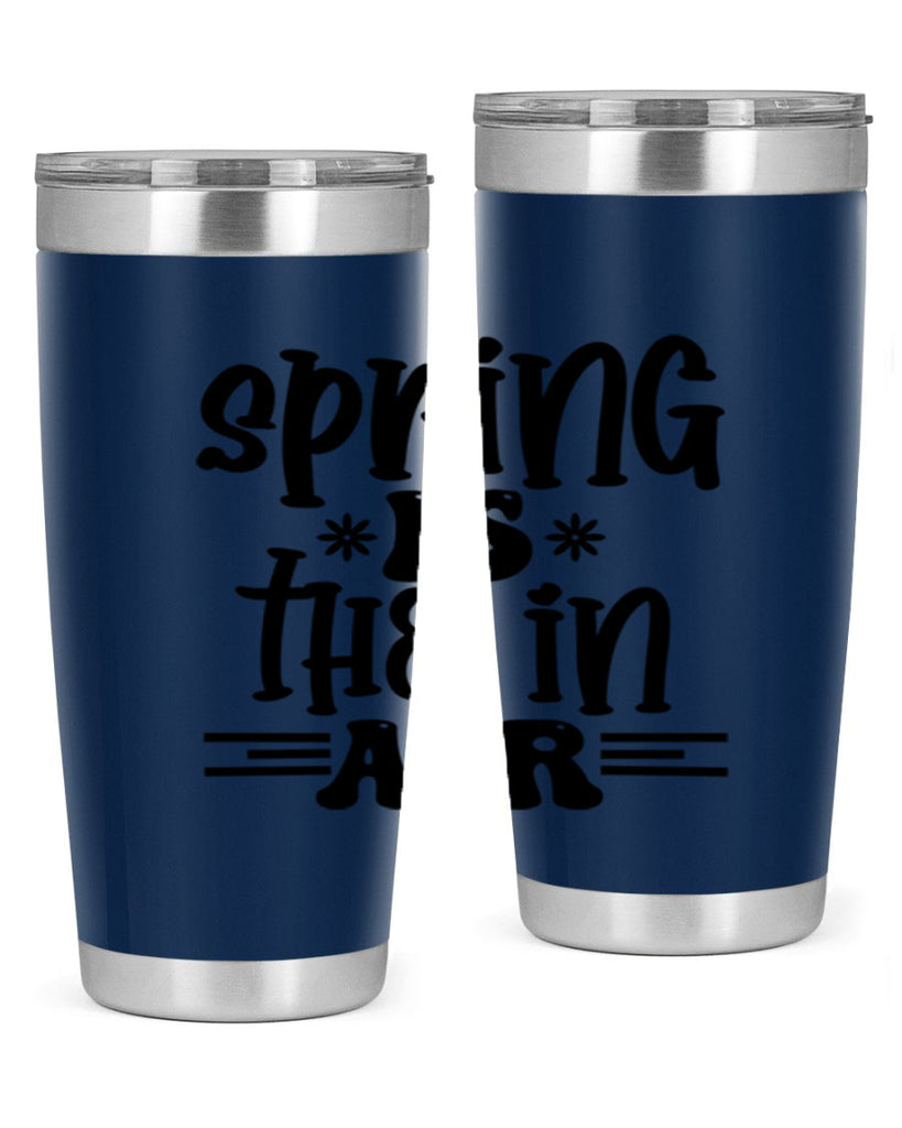 Spring is the in air 508#- spring- Tumbler
