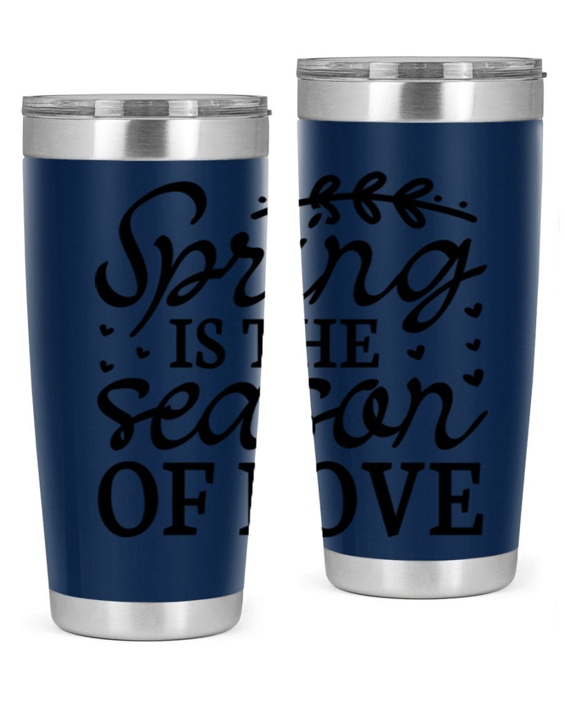 Spring is the season of 509#- spring- Tumbler