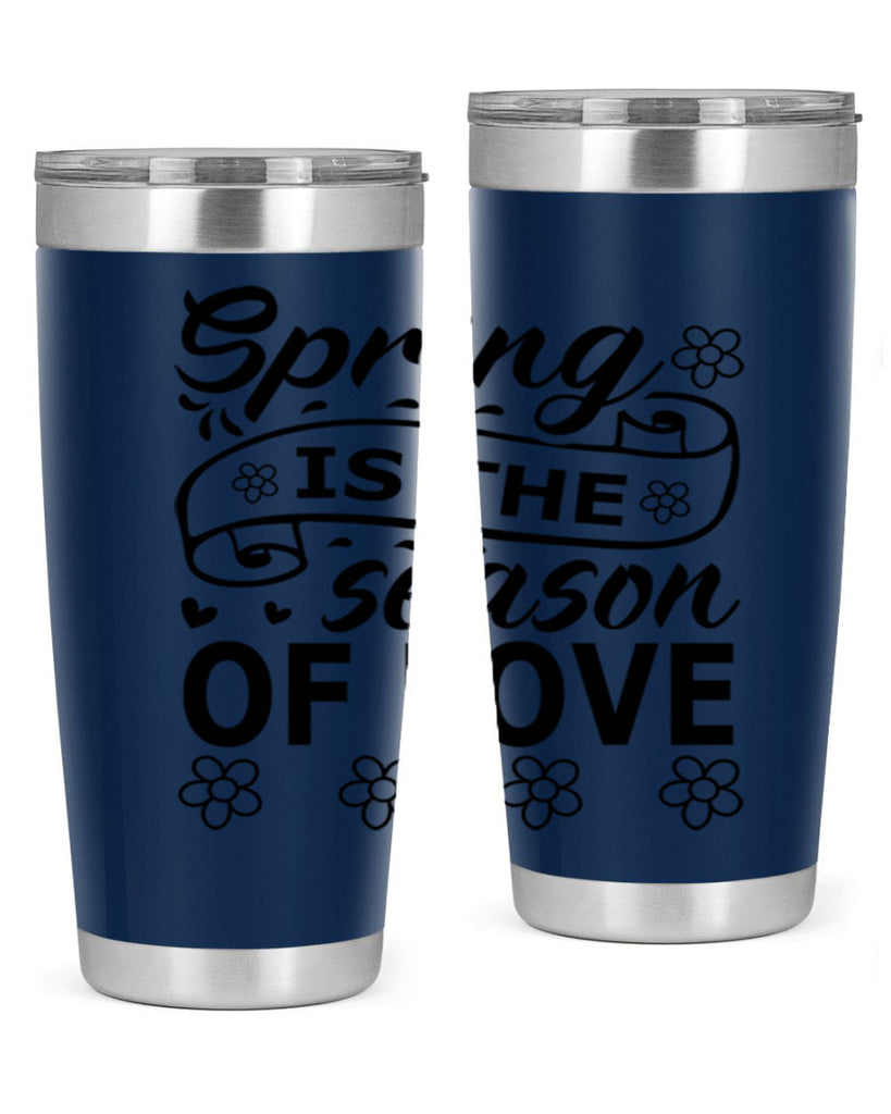 Spring is the season of 510#- spring- Tumbler