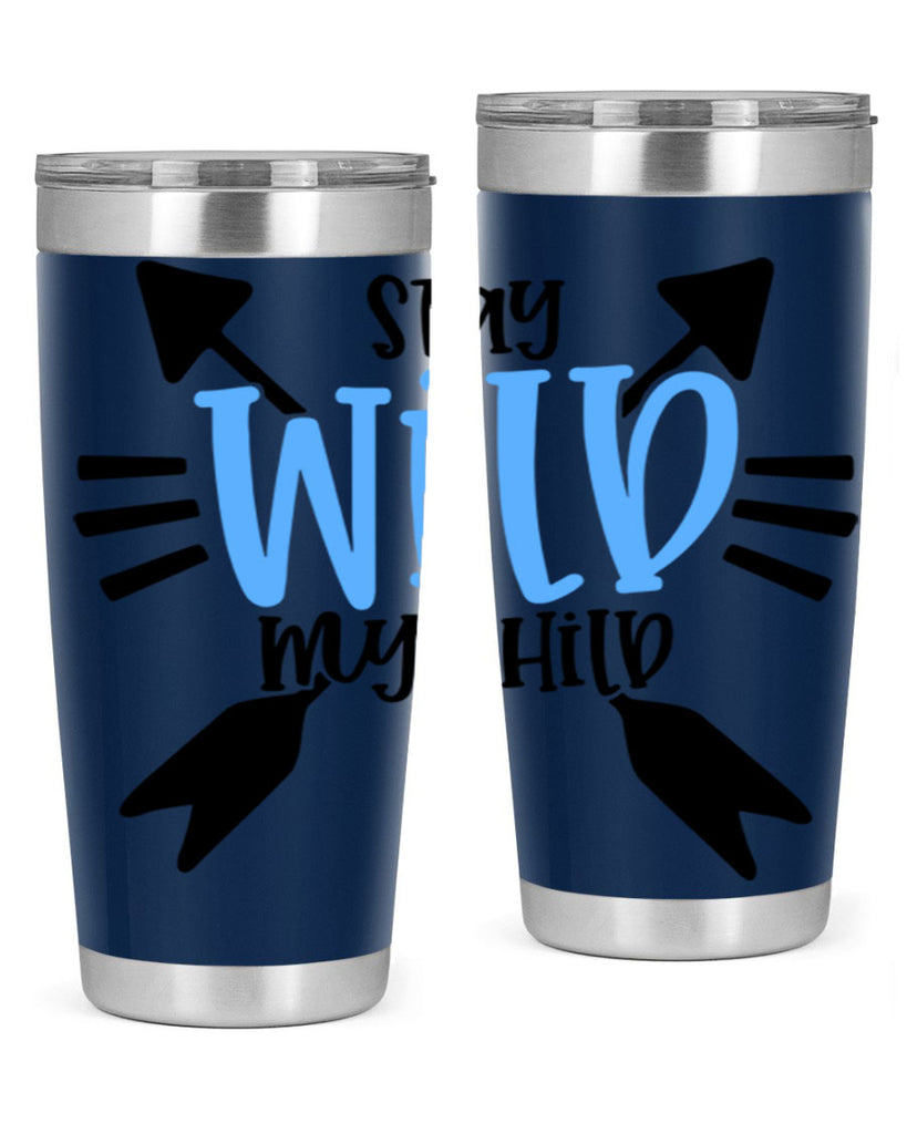 Stay Wild My Child Style 25#- baby- tumbler