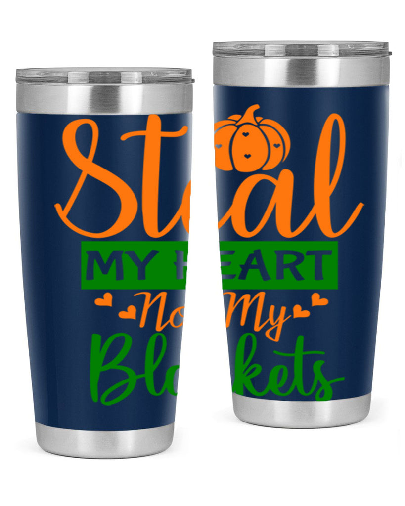Steal My Heart Not My Blankets 576#- fall- Tumbler