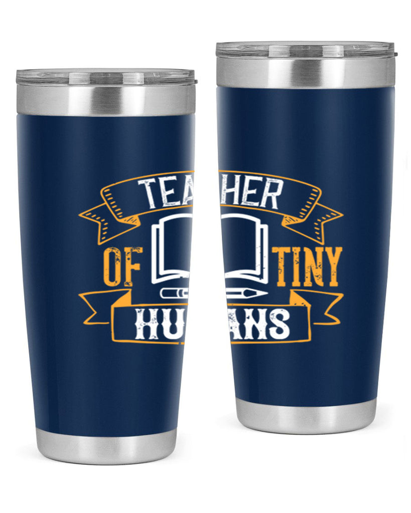 Teacher of tiny humans Style 15#- teacher- tumbler