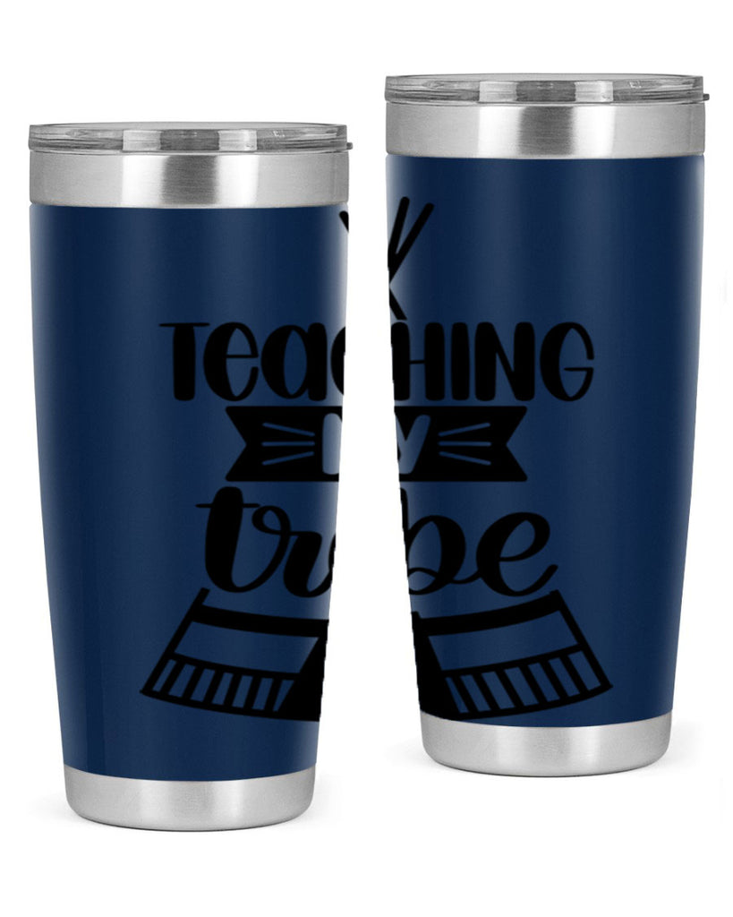 Teaching My Tribe Style 38#- teacher- tumbler