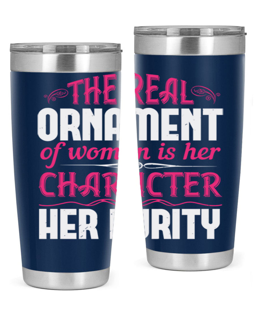 The real ornament of woman is her character her purity Style 22#- aunt- Tumbler