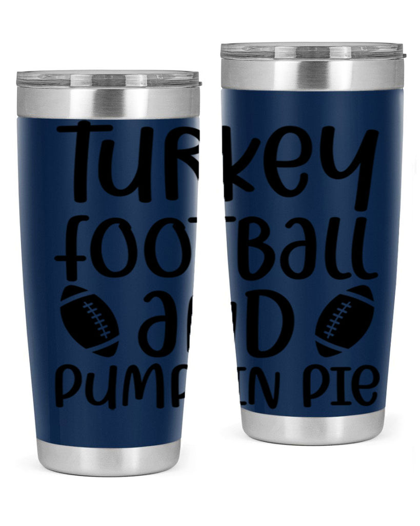 Turkey Football And Pumpkin Pie 622#- fall- Tumbler