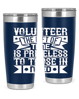 Volunteer the gift of time is priceless to those in need Style 18#- volunteer- Tumbler