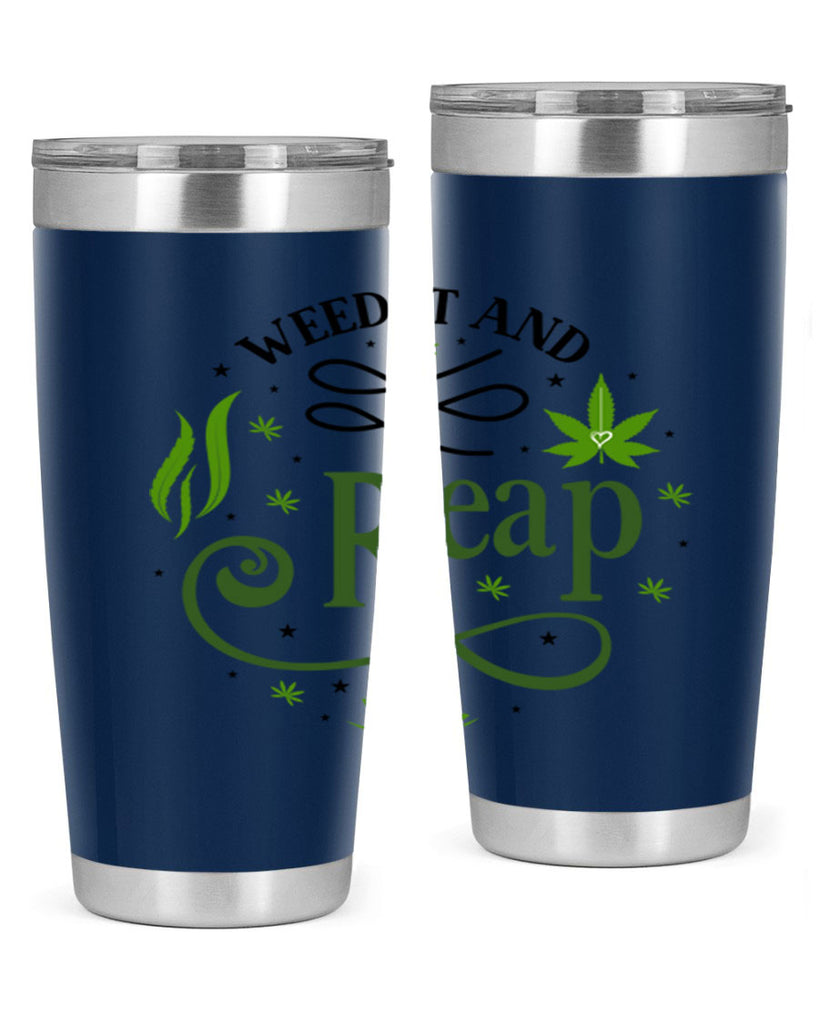 Weed It And Reap 288#- marijuana- Tumbler