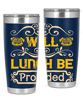 Will Lunch Be Provided Style 7#- dog- Tumbler