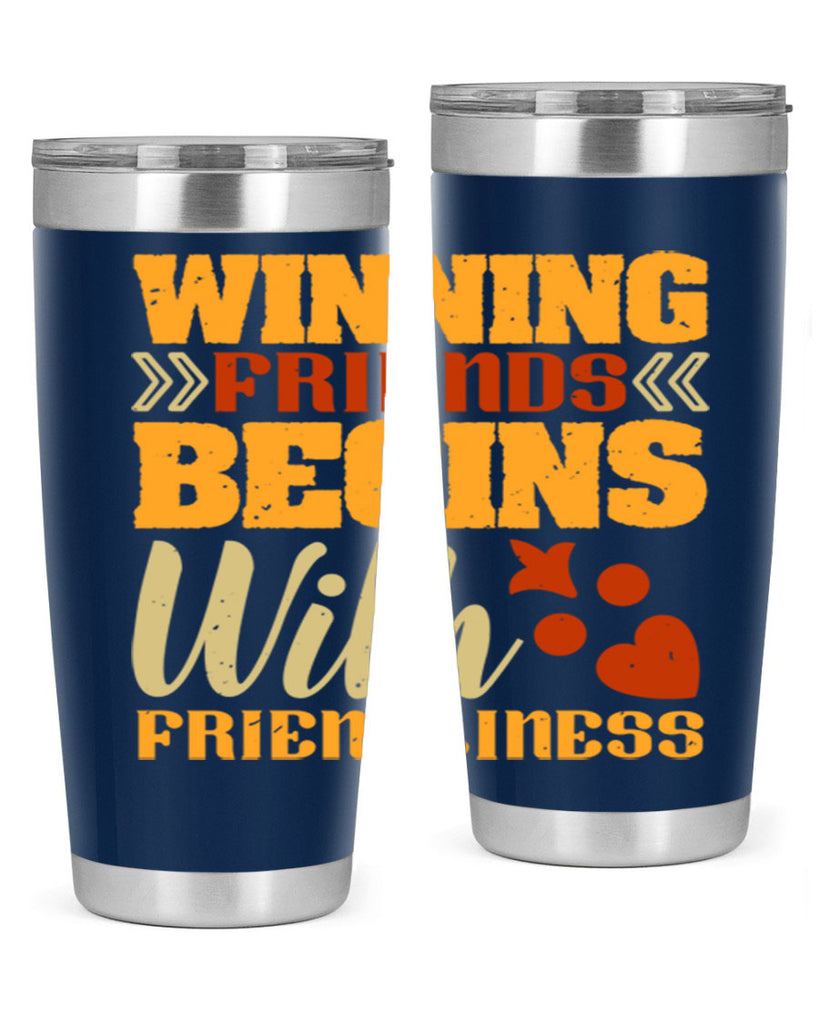 Winning friends begins with friendliness Style 25#- Best Friend- Tumbler