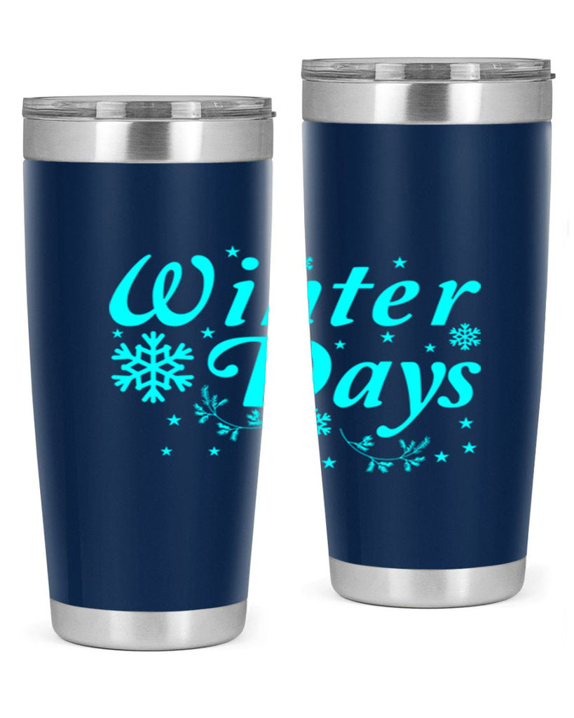 Winter Days 549#- winter- Tumbler