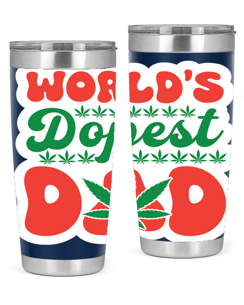 Worlds Dopest Dad 306#- marijuana- Tumbler