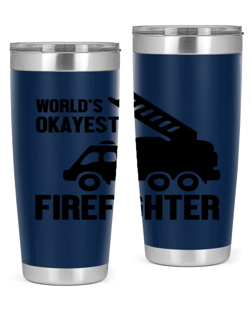 Worlds okayest Style 2#- fire fighter- tumbler