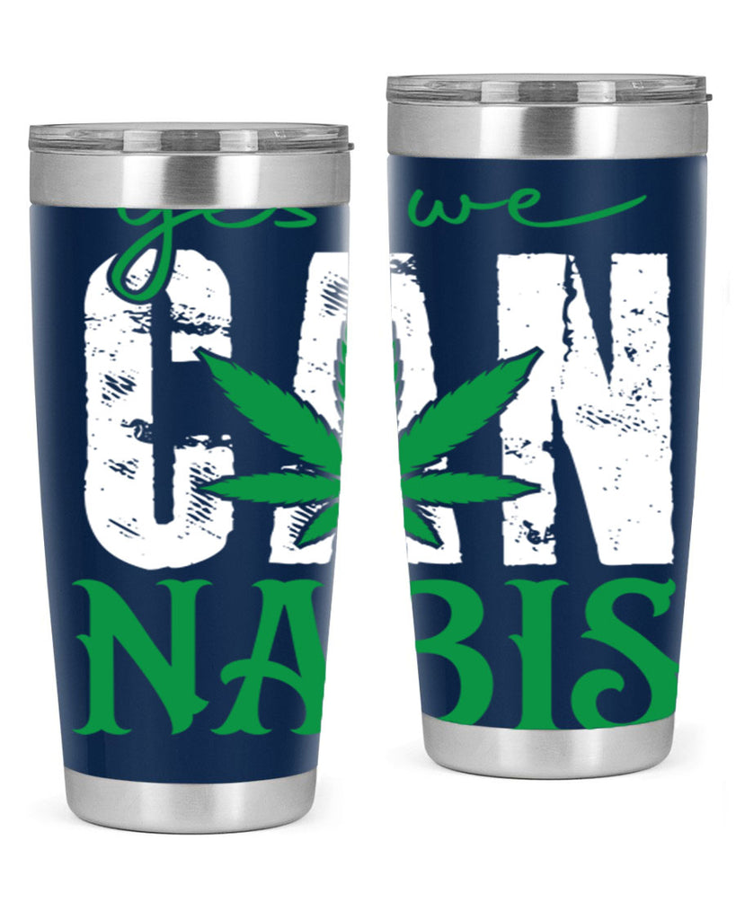 Yes we can nabis 309#- marijuana- Tumbler