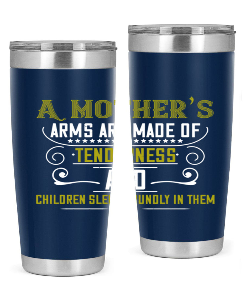 a maothers arms are made of 249#- mom- Tumbler