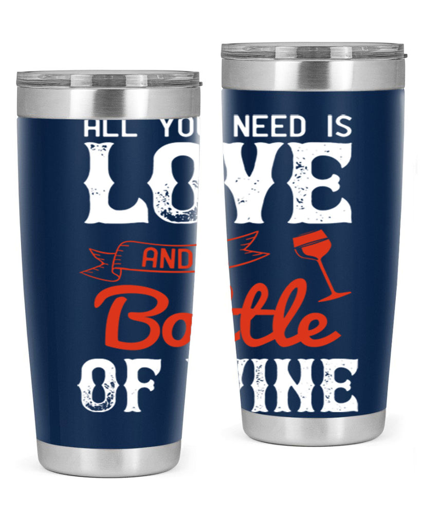 all you need is love and a bottle of wine 125#- wine- Tumbler