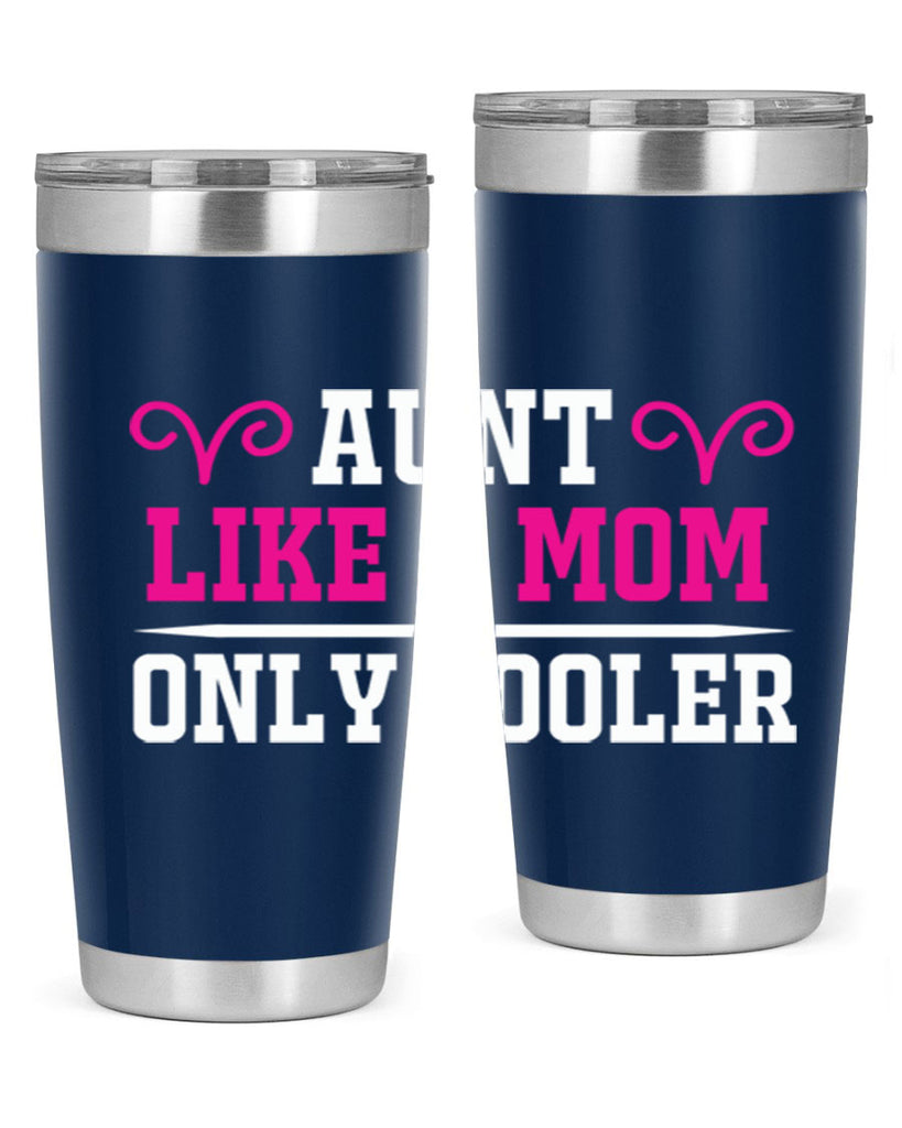 aunt like a mom only cooler 216#- mom- Tumbler