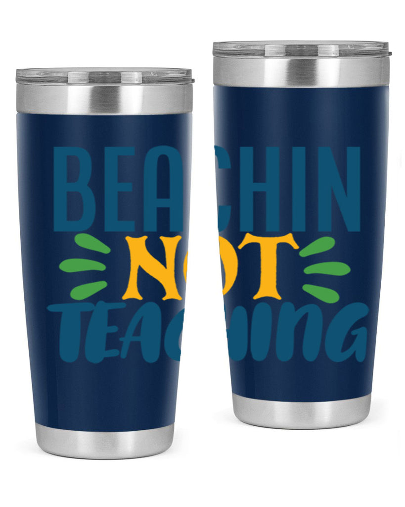 beachin not teaching Style 193#- teacher- tumbler