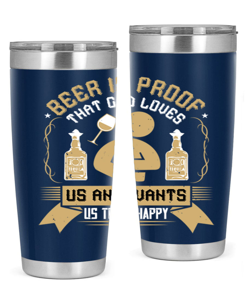 beer is proof that god loves us and wants us to be happy 23#- drinking- Tumbler