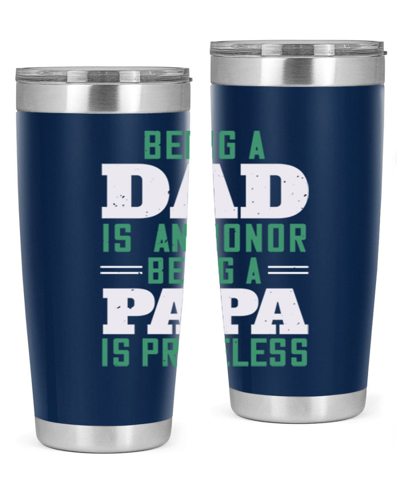 being a dadis an honor being a papa 50#- grandpa - papa- Tumbler