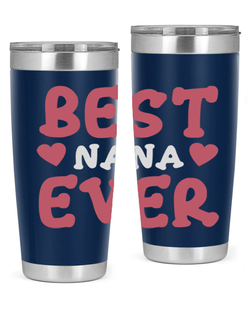 best nana ever 197#- mom- Tumbler