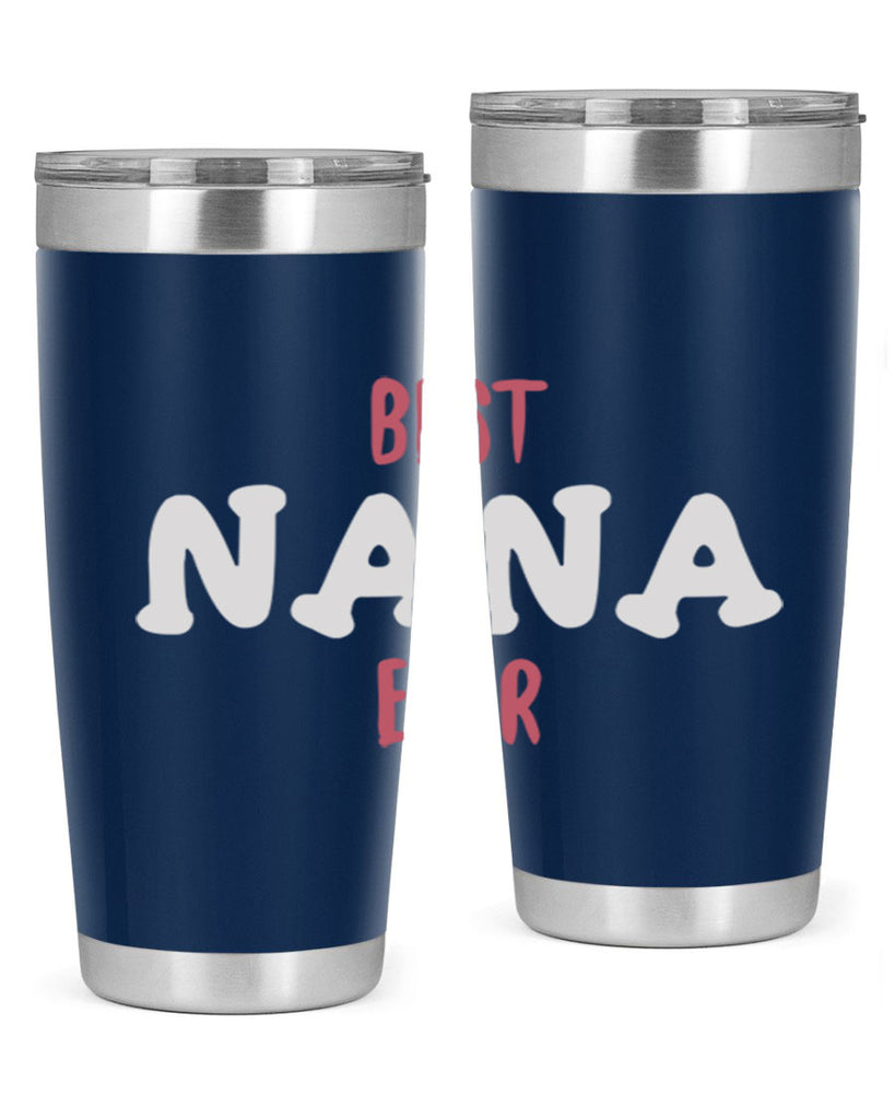 best nana ever 198#- mom- Tumbler