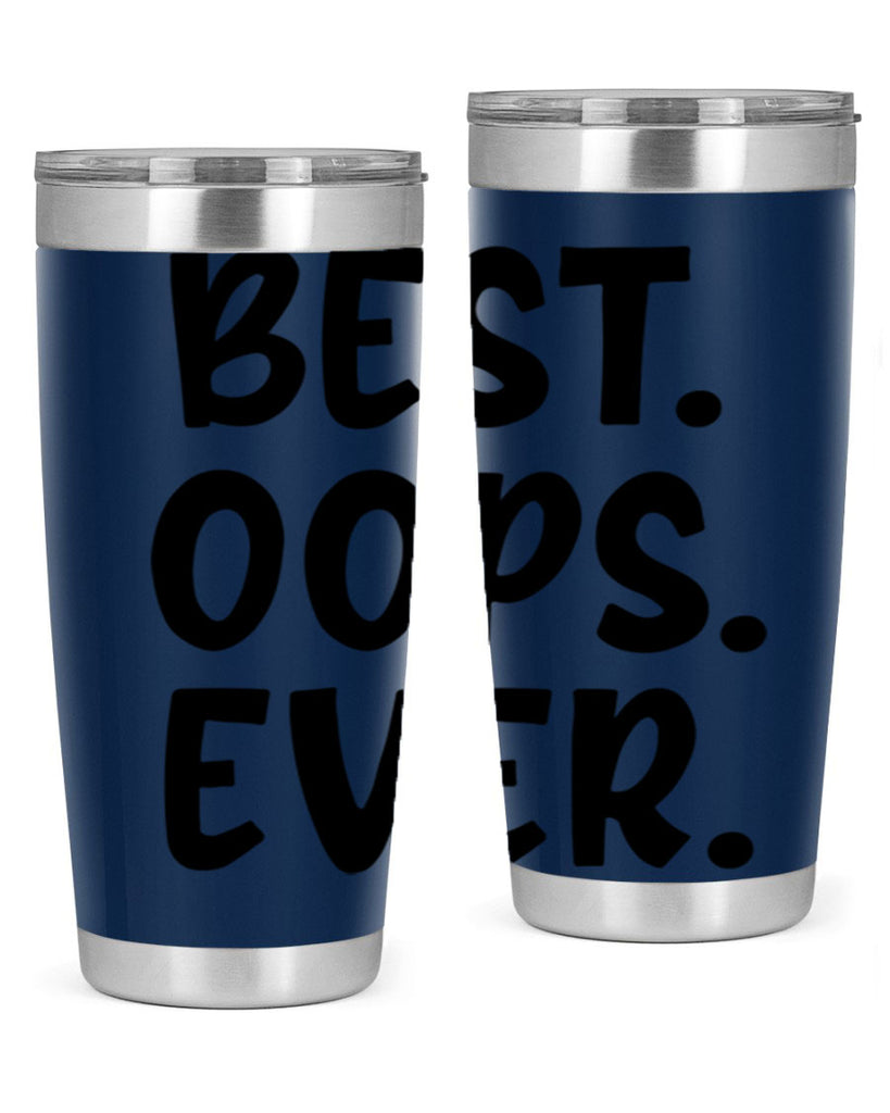 best oops ever Style 279#- baby- tumbler