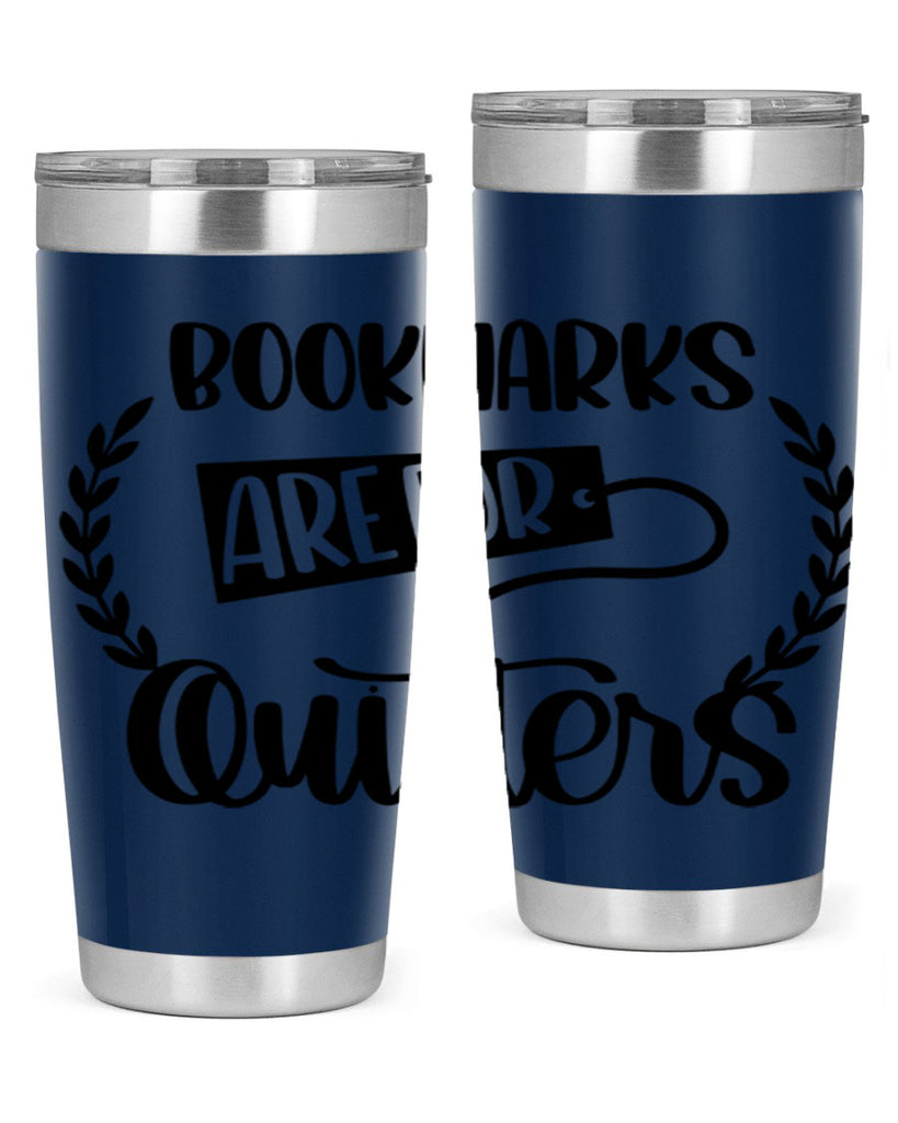 bookmarks are for quitters 48#- reading- Tumbler