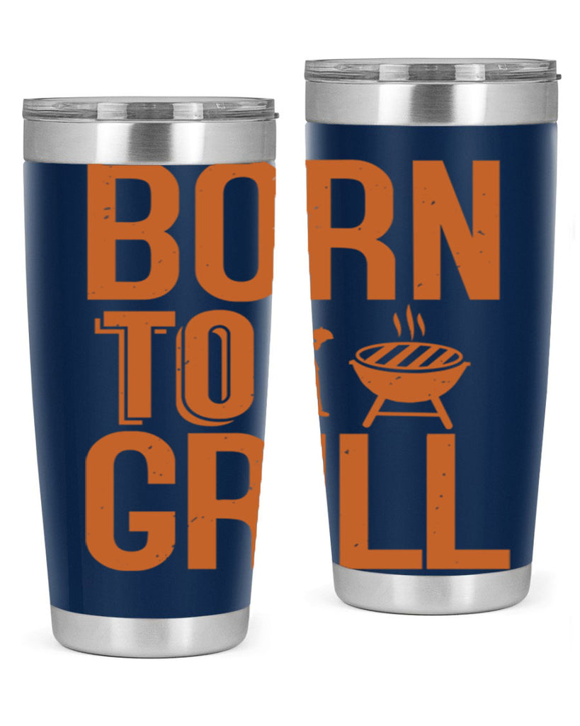 born to grill 1#- bbq- Tumbler