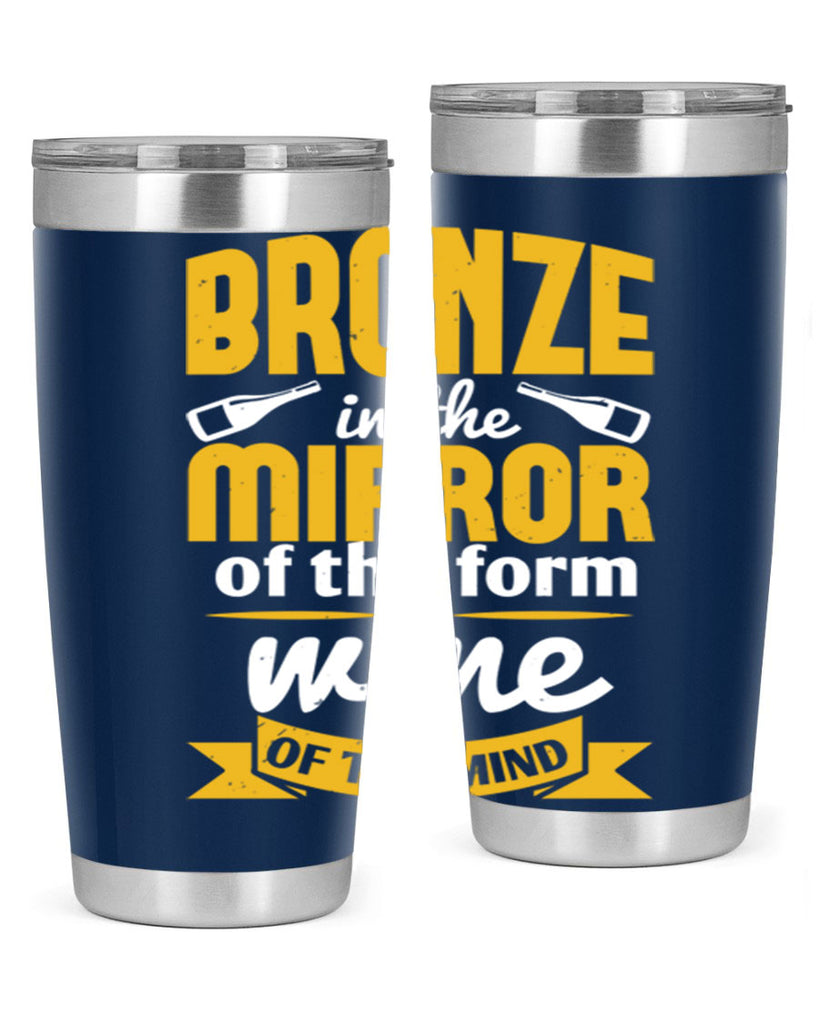 bronze in the mirror of the form wine of the mind 99#- wine- Tumbler