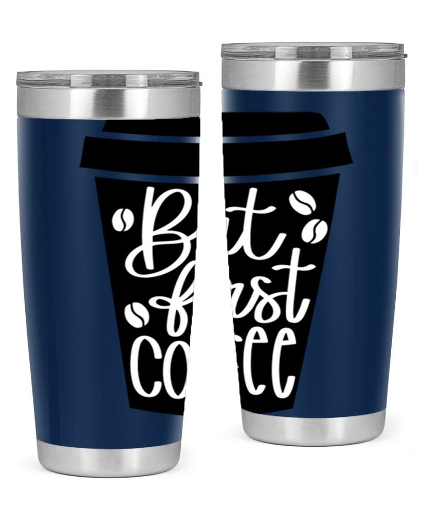 but first coffee 187#- coffee- Tumbler