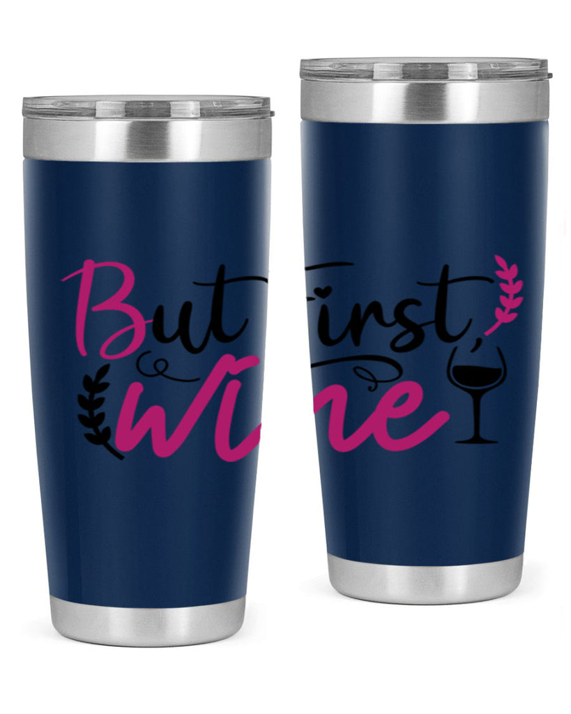 but first wine 204#- wine- Tumbler