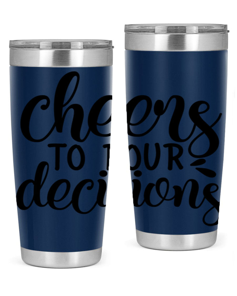 cheers to pour decisions 200#- wine- Tumbler