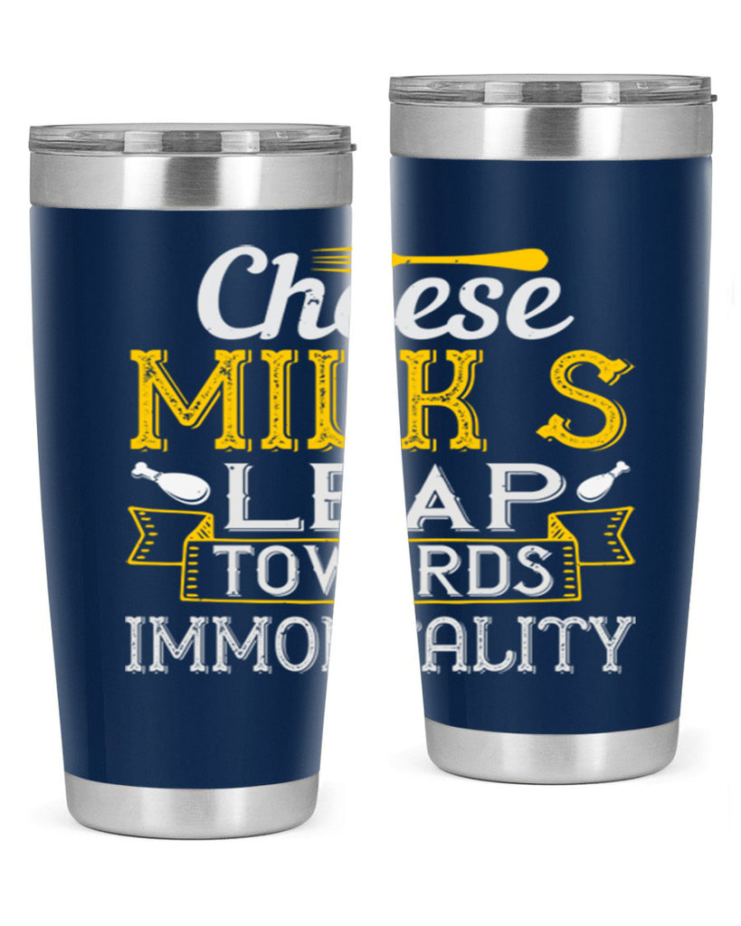 cheese–milk’s leap towards immortality 2#- cooking- Tumbler