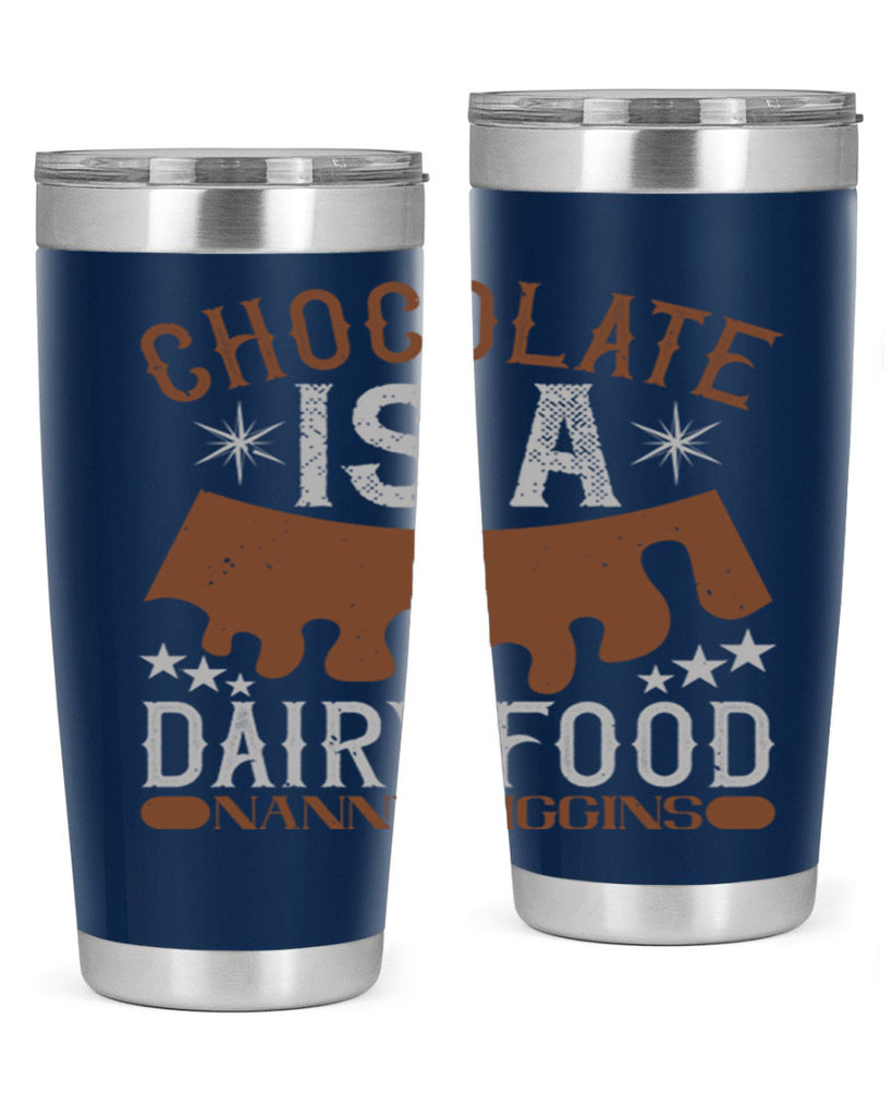 chocolate is a dairy food nanny piggins 49#- chocolate- Tumbler