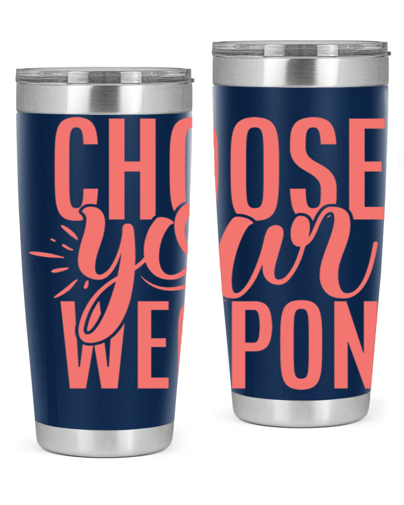 choose your weapon 18#- kitchen- Tumbler