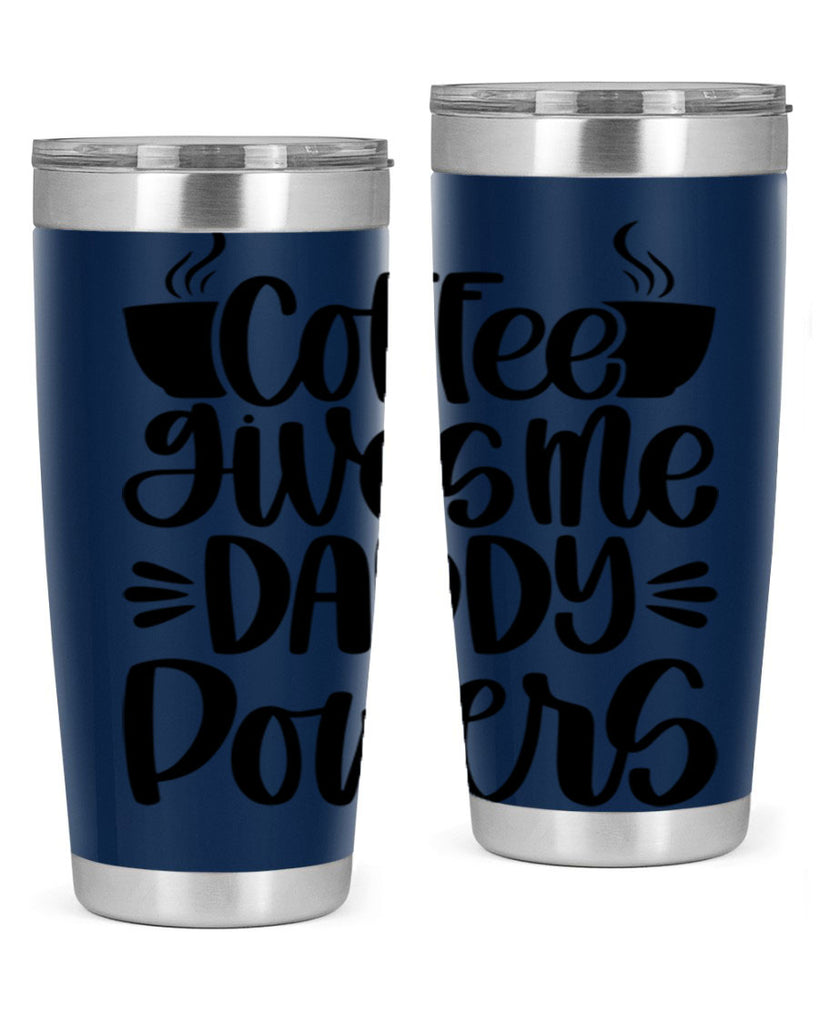 coffee gives me daddy 164#- coffee- Tumbler