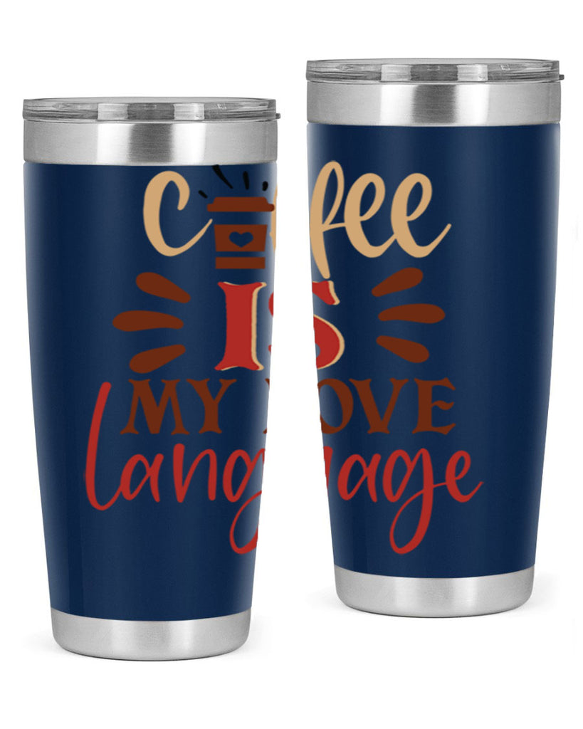 coffee is my love language 219#- coffee- Tumbler