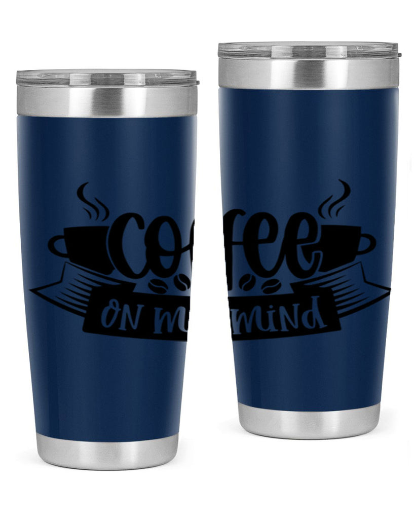 coffee on my mind 141#- coffee- Tumbler