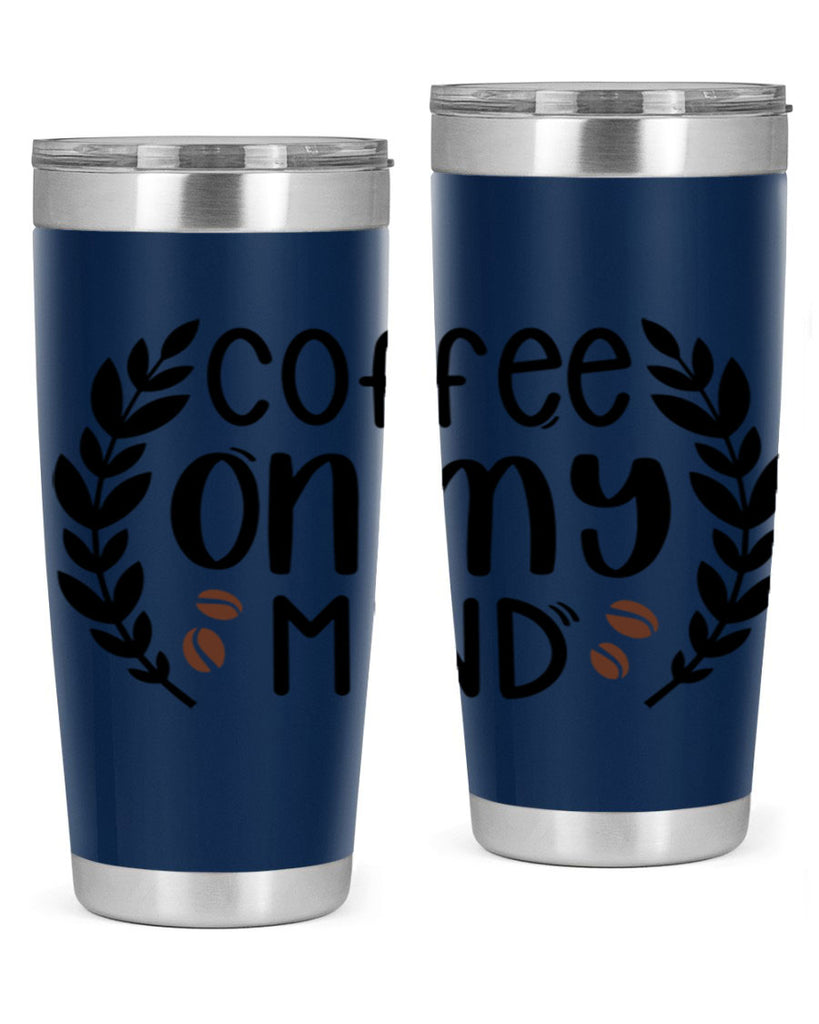 coffee on my mind 142#- coffee- Tumbler